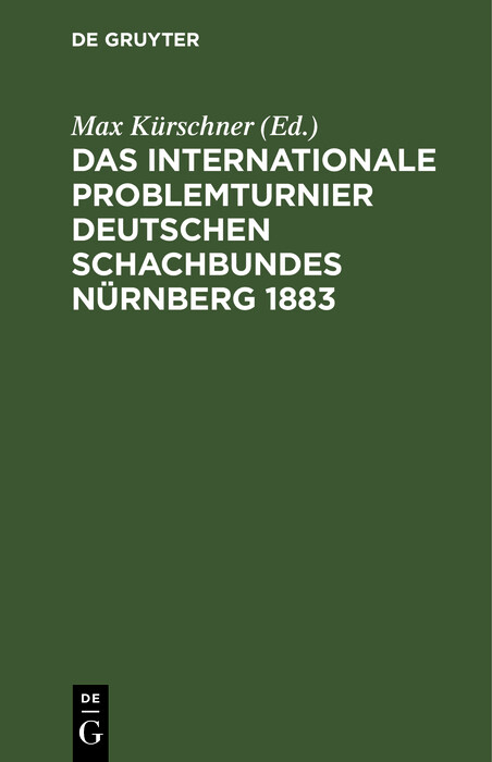 Das Internationale Problemturnier Deutschen Schachbundes Nürnberg 1883 - 