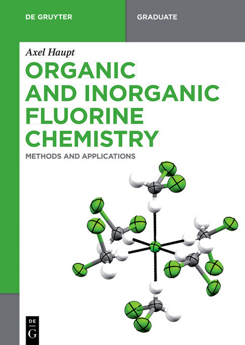Organic and Inorganic Fluorine Chemistry -  Axel Haupt