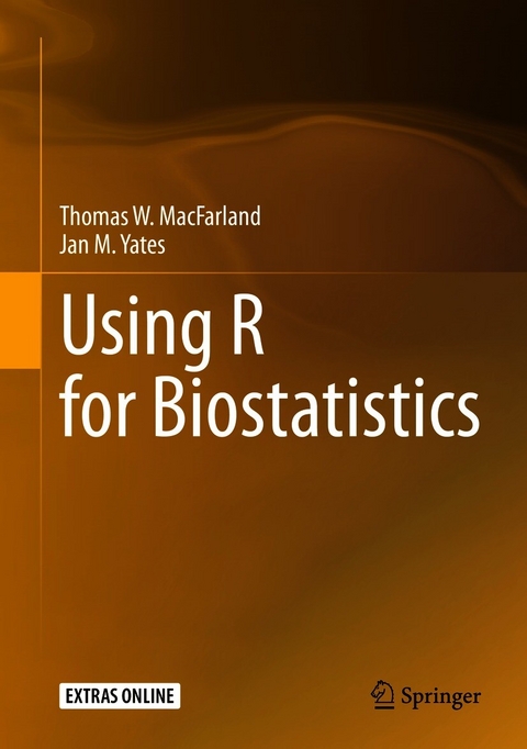 Using R for Biostatistics -  Thomas W. MacFarland,  Jan M. Yates
