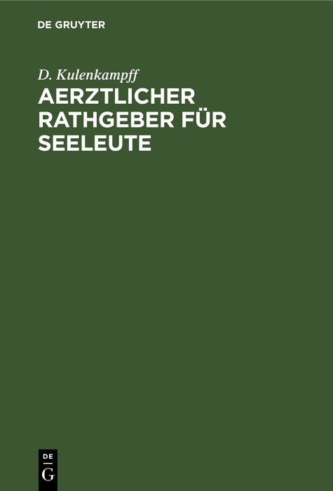 Aerztlicher Rathgeber für Seeleute - D. Kulenkampff