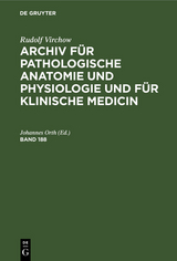 Rudolf Virchow: Archiv für pathologische Anatomie und Physiologie und für klinische Medicin. Band 188 - 