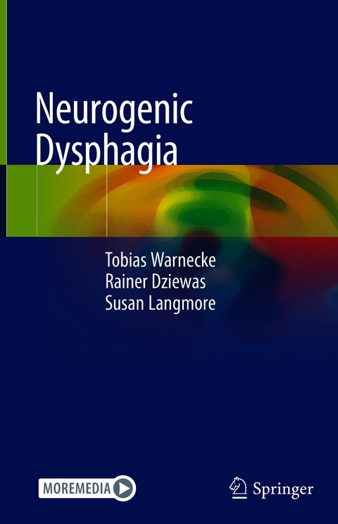 Neurogenic Dysphagia -  Tobias Warnecke,  Rainer Dziewas,  Susan Langmore