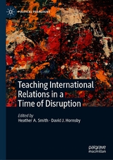 Teaching International Relations in a Time of Disruption - 