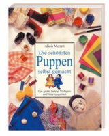 Die schönsten Puppen selbst gemacht - Alicia Merrett