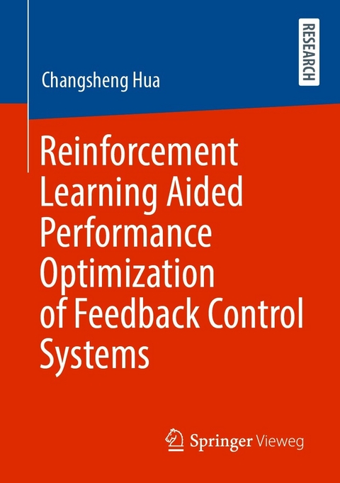 Reinforcement Learning Aided Performance Optimization of Feedback Control Systems - Changsheng Hua