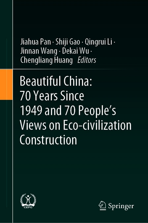 Beautiful China: 70 Years Since 1949 and 70 People’s Views on Eco-civilization Construction - 