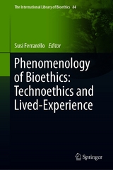 Phenomenology of Bioethics: Technoethics and Lived-Experience - 