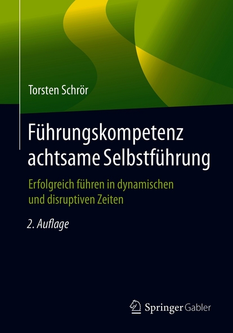 Führungskompetenz achtsame Selbstführung - Torsten Schrör