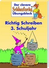 Richtig Schreiben 3. Schuljahr. Ab 9 Jahre.