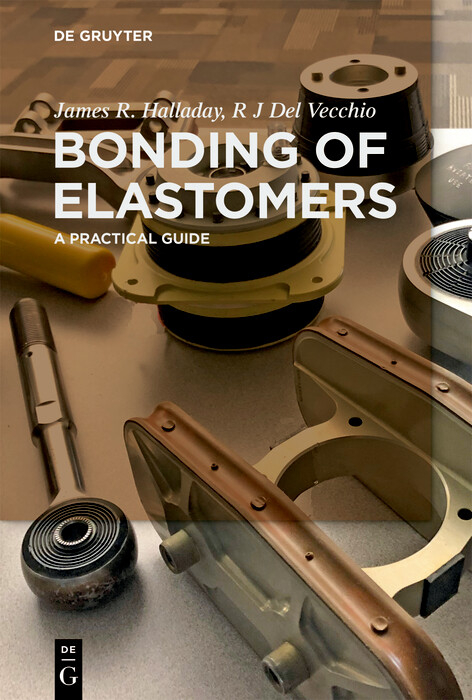 Bonding of Elastomers -  James R. Halladay,  R J Del Vecchio