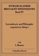 Systemtheorie und Philosophie organisierter Körper - Charles Bonnet