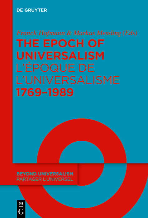 The Epoch of Universalism 1769-1989 L'époque de l'universalisme 1769-1989 - 