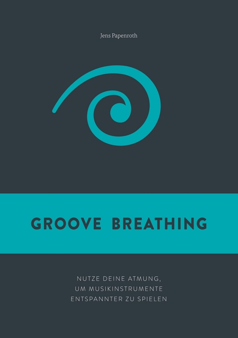 Groove Breathing -  Jens Papenroth