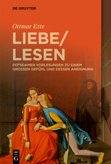 LiebeLesen -  Ottmar Ette