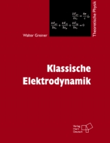 Theoretische Physik. Ein Lehr- und Übungstext für Anfangssemester (Band 1-4) und Fortgeschrittene (ab Band 5 und Ergänzungsbände) / Klassische Elektrodynamik - Walter Greiner