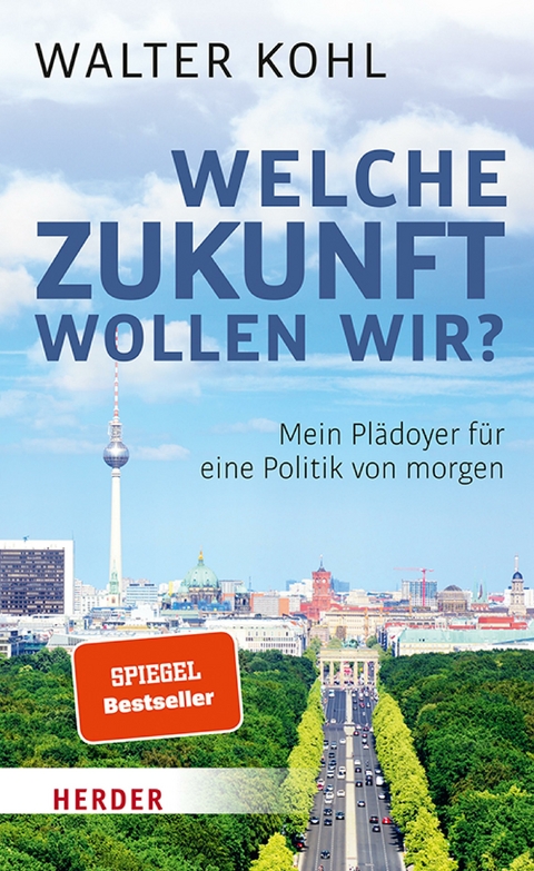 Welche Zukunft wollen wir? - Walter Kohl