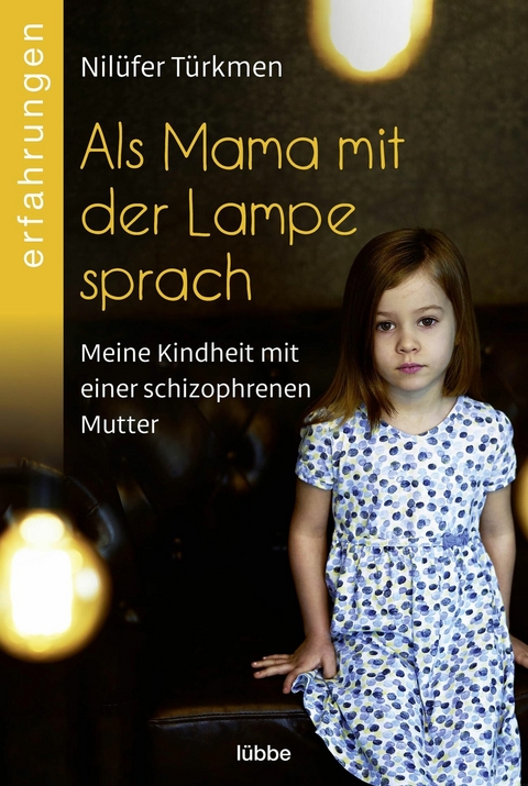 Als Mama mit der Lampe sprach -  Nilüfer Türkmen