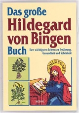 Das grosse Hildegard von Bingen Buch