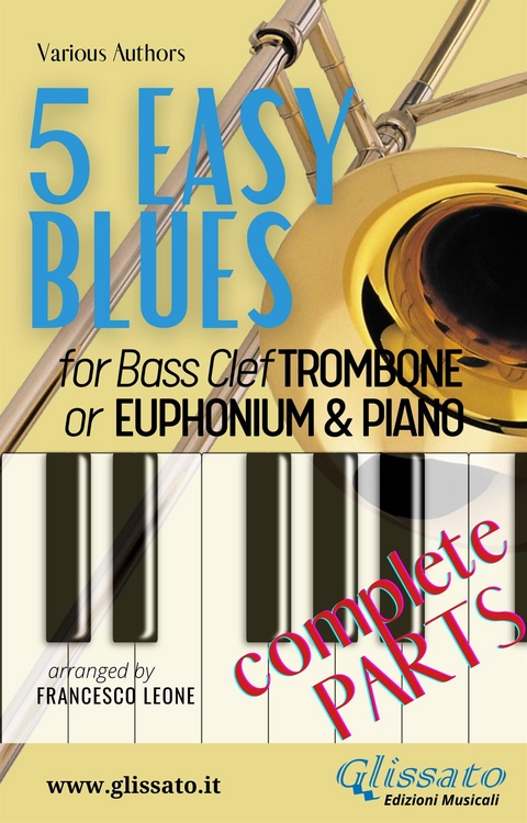 5 Easy Blues - Trombone or Euphonium B.C - T.C. & Piano (complete parts) - Ferdinand "Jelly Roll" Morton, Joe "King" Oliver, American Traditional