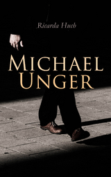 Michael Unger - Ricarda Huch