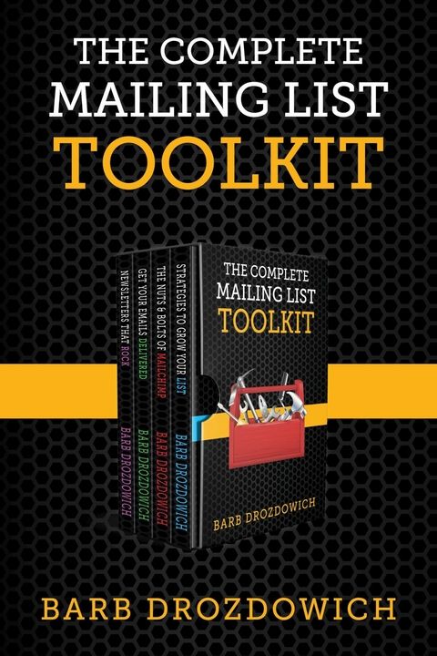 The Complete Mailing List Toolkit -  Barb Drozdowich