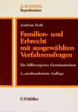 Familien- und Erbrecht mit ausgewählten Verfahrensfragen - Andreas Roth