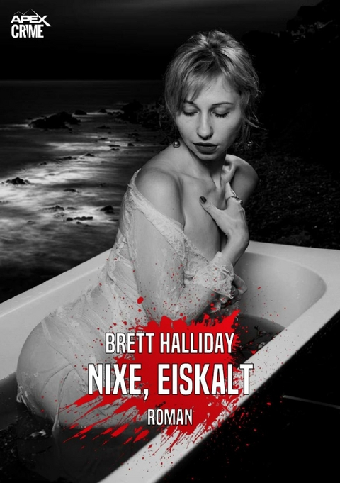 NIXE, EISKALT - Brett Halliday