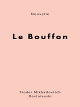 Le Bouffon - Fiodor Mikhaïlovitch Dostoïevski