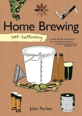 Self-Sufficiency: Home Brewing -  John Parkes