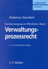 Grundversorgung im Öffentlichen Recht: Verwaltungsprozessrecht - Hubertus Gersdorf