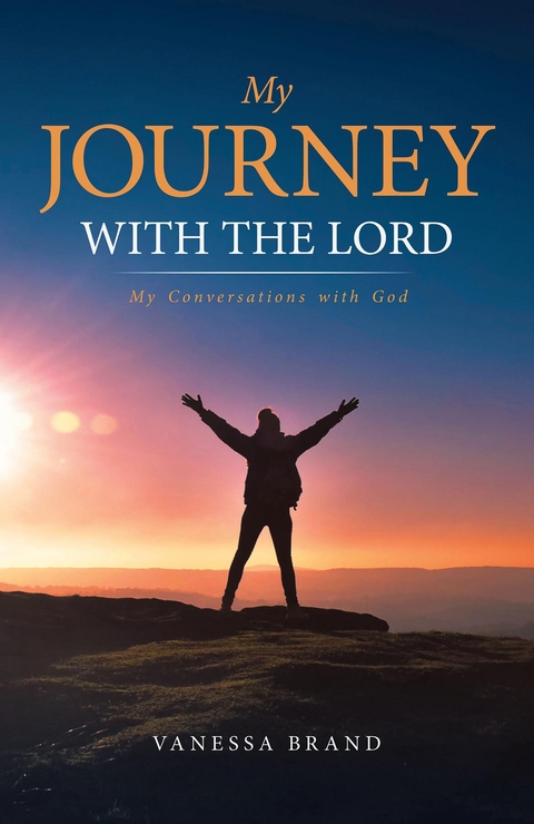 My Journey with the Lord -  Vanessa Brand