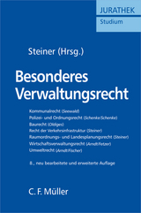 Besonderes Verwaltungsrecht - Arndt, Hans-Wolfgang; Fetzer, Thomas; Fischer, Kristian; Oldiges, Martin; Schenke, Ralf Peter; Schenke, Wolf-Rüdiger; Seewald, Otfried; Steiner, Udo