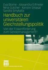 Handbuch zur universitären Gleichstellungspolitik - Eva Blome, Alexandra Erfmeier, Nina Gülcher, Kerstin Smasal, Sandra Smykalla
