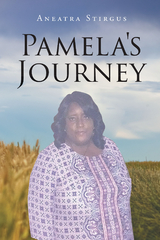 Pamela's Journey -  Aneatra Stirgus