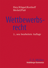 Heidelberger Kommentar zum Wettbewerbsrecht - Friedrich L. Ekey, Diethelm Klippel, Jost Kotthoff, Franziska Kramer, Astrid Meckel, Gunda Plaß