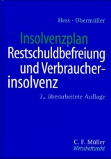 Insolvenzplan, Restschuldbefreiung und Verbraucherinsolvenz - Harald Hess, Manfred Obermüller