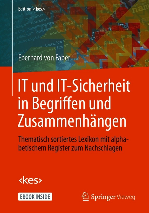 IT und IT-Sicherheit in Begriffen und Zusammenhängen -  Eberhard von Faber