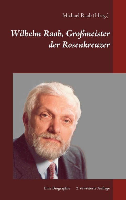 Wilhelm Raab, Großmeister der Rosenkreuzer - 