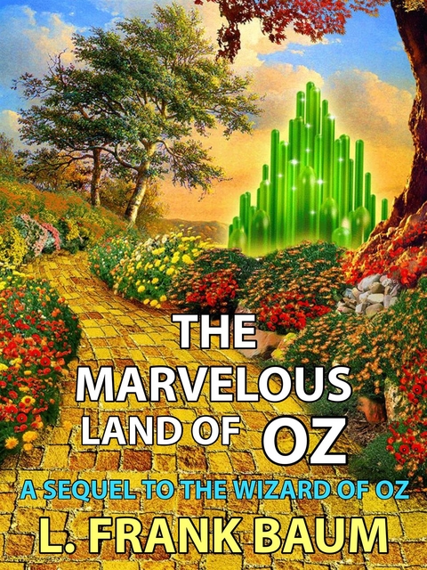 The Marvelous Land of Oz - L. Frank Baum