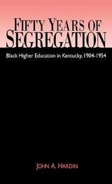 Fifty Years of Segregation - John A. Hardin