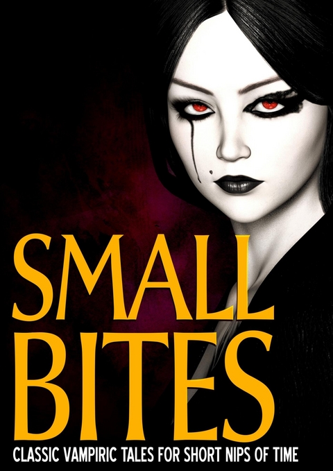 Small Bites: Classic Vampiric Tales for Short Nips of Time - S. H. Marpel,  Various