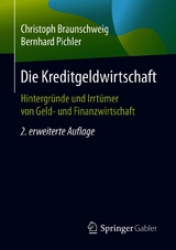 Die Kreditgeldwirtschaft - Christoph Braunschweig, Bernhard Pichler