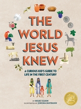 World Jesus Knew: A Curious Kid's Guide to Life in the First Century -  Jemima Maybank,  Marc Olson