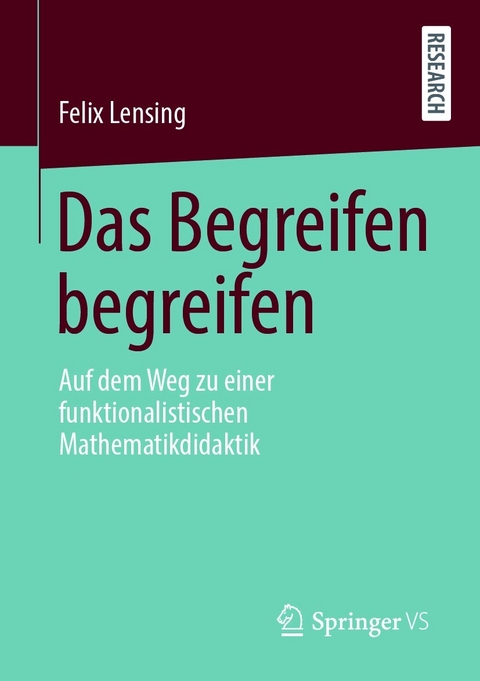 Das Begreifen begreifen - Felix Lensing