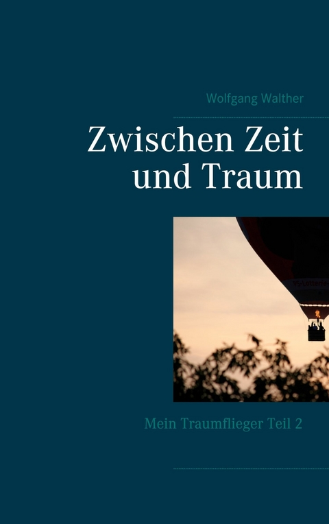 Zwischen Zeit und Traum - Wolfgang Walther