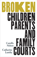 Broken -  Catharine Lumby,  Camilla Nelson