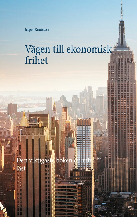 Vägen till ekonomisk frihet - Jesper Knutsson
