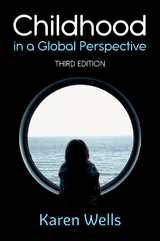 Childhood in a Global Perspective - Karen Wells