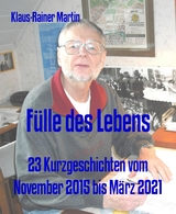 Fülle des Lebens - Klaus-Rainer Martin