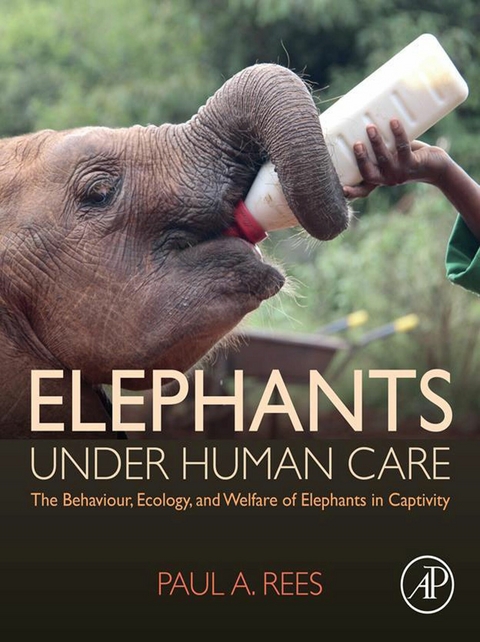 Elephants Under Human Care -  Paul A. Rees